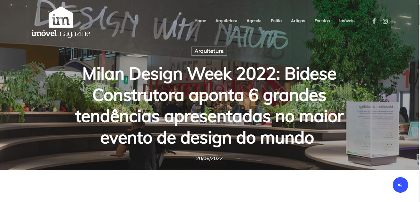 Imóvel Magazine: Milan Design Week 2022: Bidese Construtora aponta 6 grandes tendências apresentadas no maior evento de design do mundo